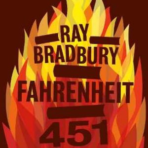 "Fahrenheit 451" by Ray Bradbury