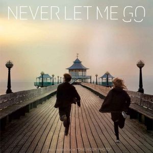 "Never Let Me Go" by Kazuo Ishiguro